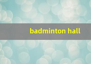 badminton hall